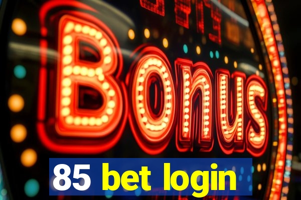 85 bet login